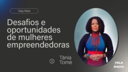 Fala África: Tânia Tomé - mudando mentalidades e capacitando mulheres
